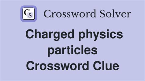 long playing record crossword clue|charged particles crossword clue.